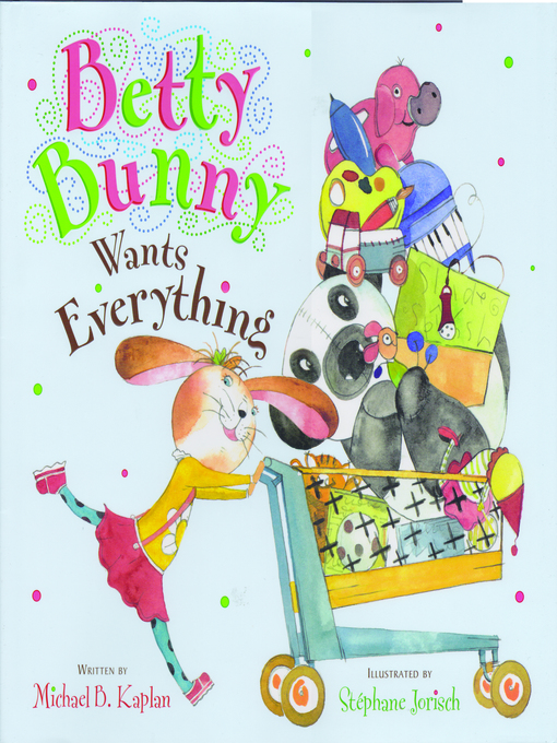 Cover image for Betty Bunny Wants Everything